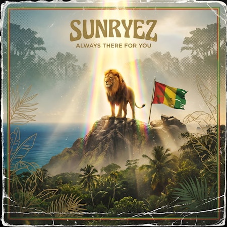 Always There For You - Single by Sunryez - Reggae Love Song Cover Art