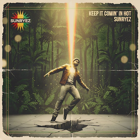 Keep It Comin' In Hot - Single by Sunryez - Dancehall Reggae Cover Art